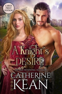 A Knight's Desire: Large Print Edition by Kean, Catherine