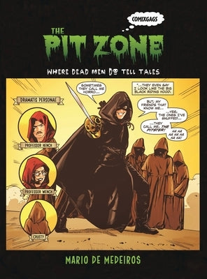 The Pit Zone: Where Dead Men Do Tell Tales by de Medeiros, Mario