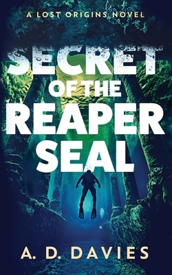 Secret of the Reaper Seal by Davies, A. D.