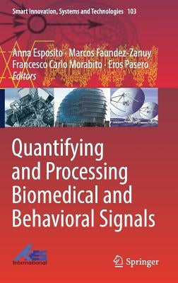 Quantifying and Processing Biomedical and Behavioral Signals by Esposito, Anna