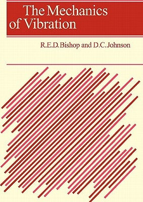 The Mechanics of Vibration by Bishop, Richard Evelyn Donohue