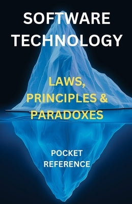 Software & Technology - Laws, Principles & Paradoxes: Pocket Reference by Smith, Quinn E.