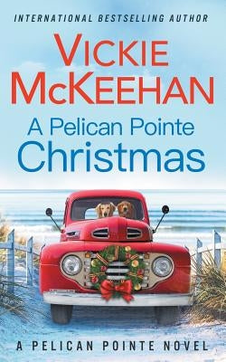 A Pelican Pointe Christmas by McKeehan, Vickie
