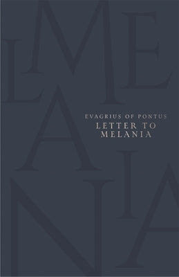 Letter to Melania by Pontus, Evagrius Of