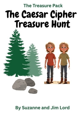 The Treasure Pack: The Caesar Cipher Treasure Hunt by Lord, Suzanne