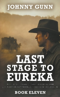 Last Stage to Eureka: A Terrence Corcoran Western by Gunn, Johnny