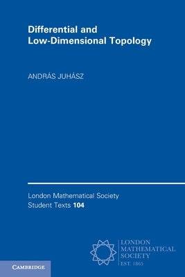 Differential and Low-Dimensional Topology by Juhász, András