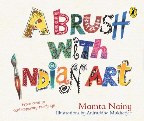Brush with Indian Art by Nainy, Mamta