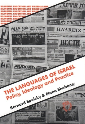The Languages of Israel: Policy Ideology and Practice by Spolsky, Bernard