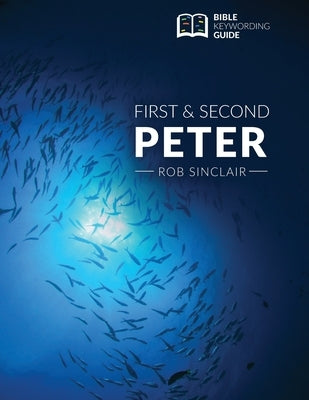 1 & 2 Peter: Bible Keywording Guide by Sinclair, Rob