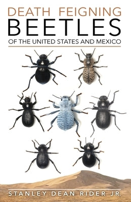 Death Feigning Beetles of the United States and Mexico by Rider, Stanley D.