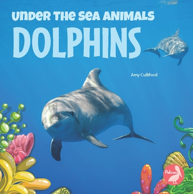 Dolphins by Culliford, Amy
