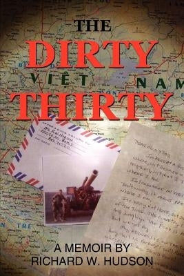 The Dirty Thirty by Hudson, Richard W.
