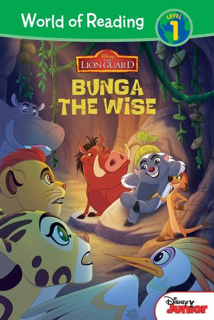 The Lion Guard: Bunga the Wise by Behling, Steve