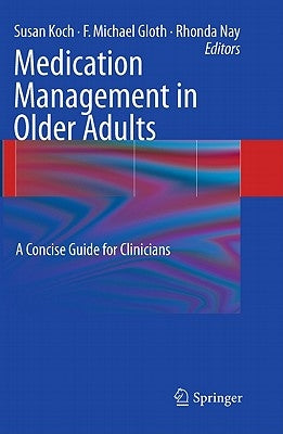 Medication Management in Older Adults: A Concise Guide for Clinicians by Koch, Susan