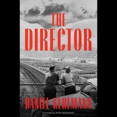 The Director by Kehlmann, Daniel
