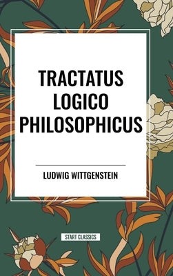 Tractatus Logico Philosophicus by Wittgenstein, Ludwig