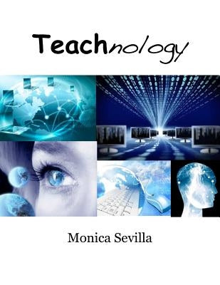 Teachnology by Sevilla, Monica