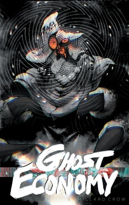 Ghost Economy by Crow, Millard