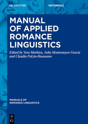 Manual of Applied Romance Linguistics by Mathieu, Vera