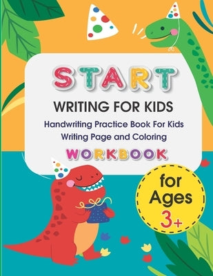 Start Writing for Kids: Handwriting Practice Book For Kids Writing Page and Coloring Book: Numbers 1-10: For Preschool, Kindergarten, and Kids by Tongmakkul, Thanasorn