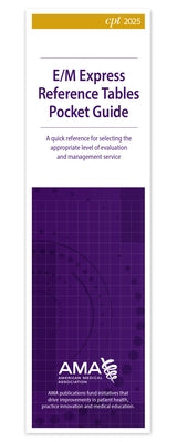 E/M Express Reference Tables Pocket Guide 2025 (Single) by American Medical Association