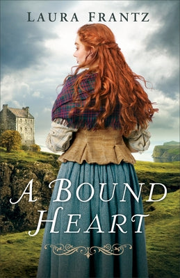 A Bound Heart by Frantz, Laura