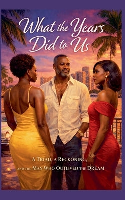What The Years Did To Us by Thornwick, Kael