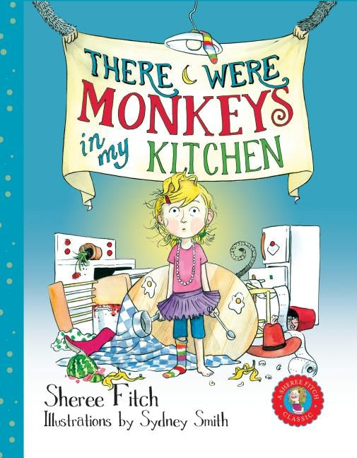 There Were Monkeys in My Kitchen (Pb) by Fitch, Sheree