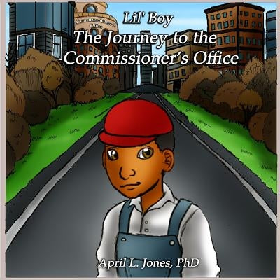 Lil' Boy: The Journey to the Commissioner's Office by Moore, Mary