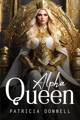 Alpha Queen by Donnell, Patricia