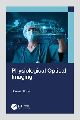 Physiological Optical Imaging by Saiko, Gennadi