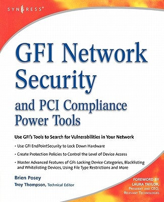Gfi Network Security and PCI Compliance Power Tools by Posey, Brien