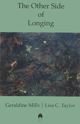 The Other Side of Longing by Mills, Geraldine