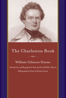 Charleston Book: A Miscellany in Prose and Verse by Simms, William Gilmore