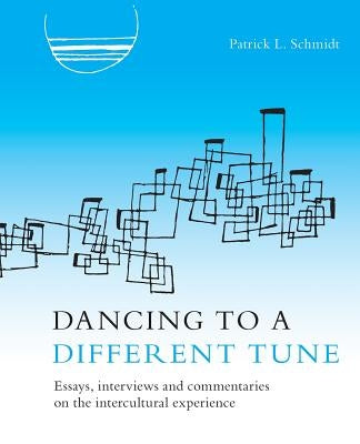 Dancing to a Different Tune by Schmidt, Patrick L.