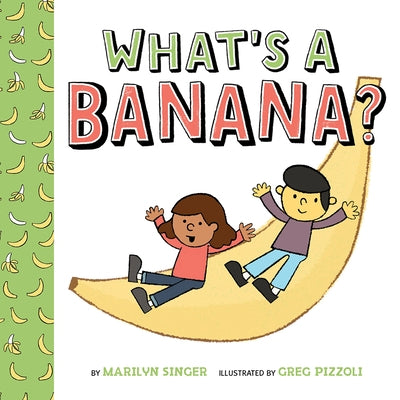 What's a Banana? by Singer, Marilyn