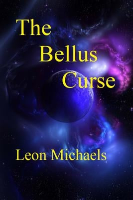 The Bellus Curse by Michaels, Leon