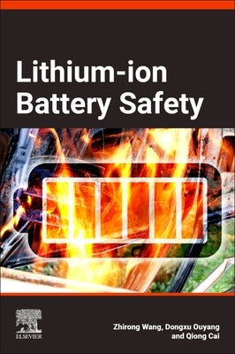 Lithium-Ion Battery Safety by Wang, Zhirong