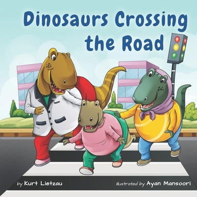 Dinosaurs Crossing the Road by Mansoori, Ayan
