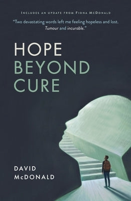 Hope Beyond Cure by McDonald, David