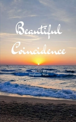 Beautiful Coincidence by Wert, Stephanie