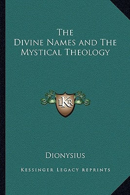 The Divine Names and the Mystical Theology by Dionysius