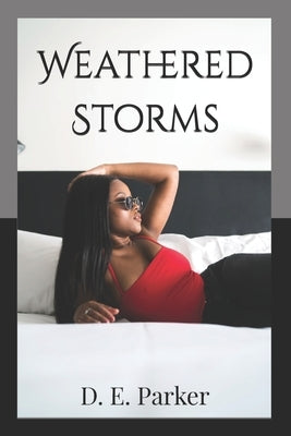 Weathered Storms by Parker, D. E.