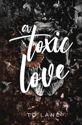 A Toxic Love by Lane, Td