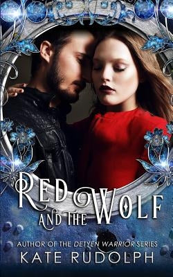 Red and the Wolf by Rudolph, Kate