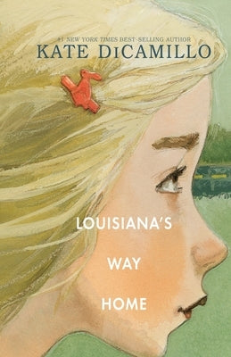 Louisiana's Way Home by DiCamillo, Kate