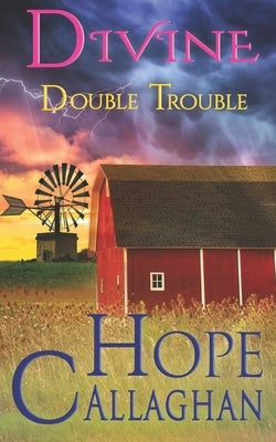Divine Double Trouble: A Divine Cozy Mystery Novel by Callaghan, Hope