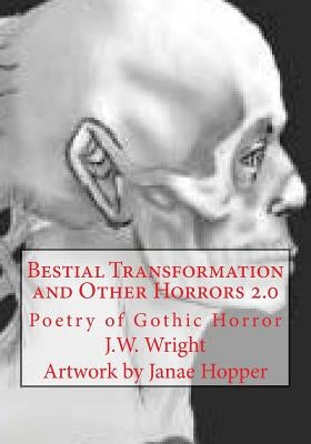 Bestial Transformation and Other Horrors 2.0 by Hopper, Janae M.