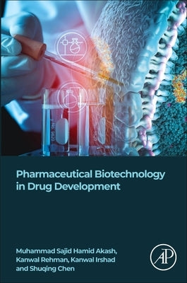 Pharmaceutical Biotechnology in Drug Development by Hamid Akash, Muhammad Sajid